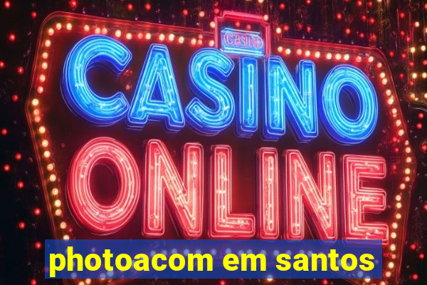 photoacom em santos